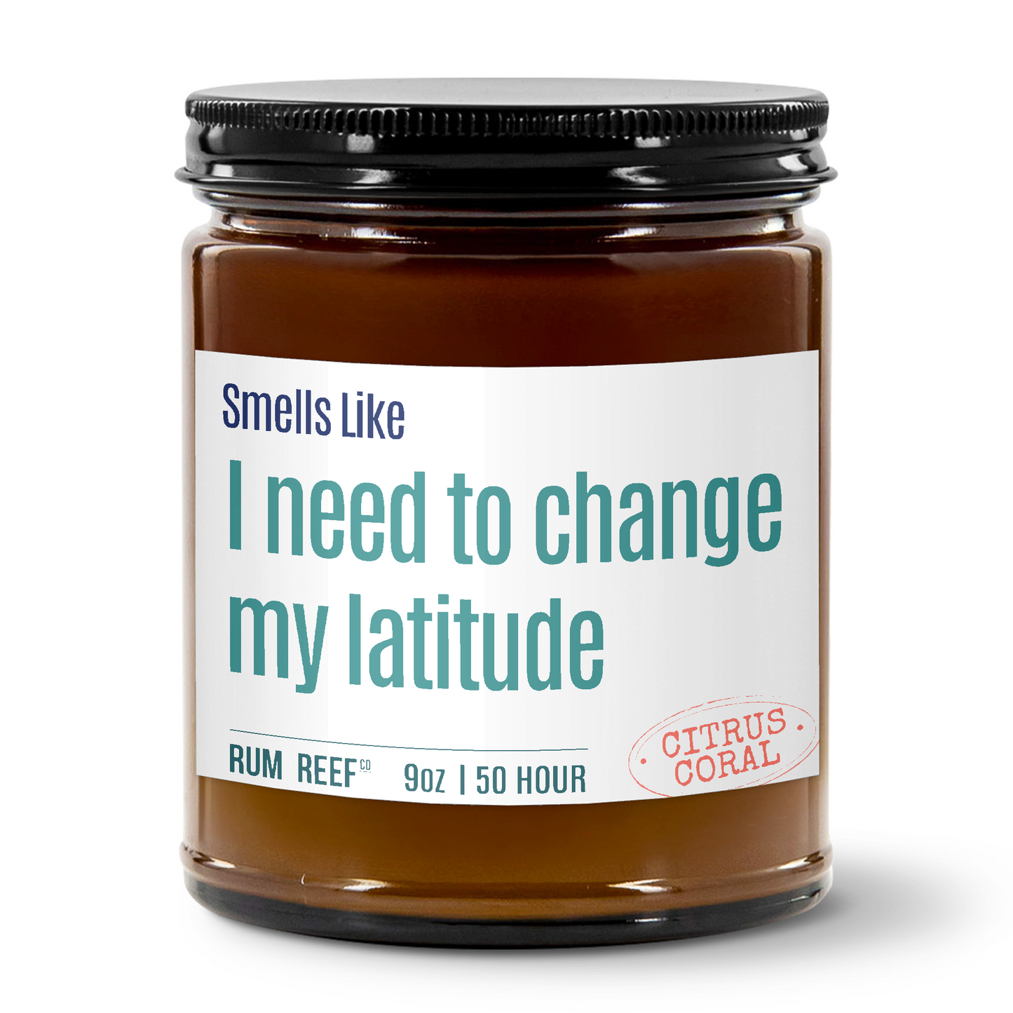 Smells LIke I Need To Change My Latitude 9oz Candle