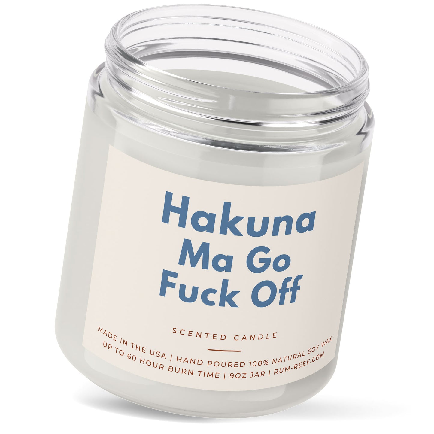 Hakuna Ma Go Fuck Off 9oz Candle. 
