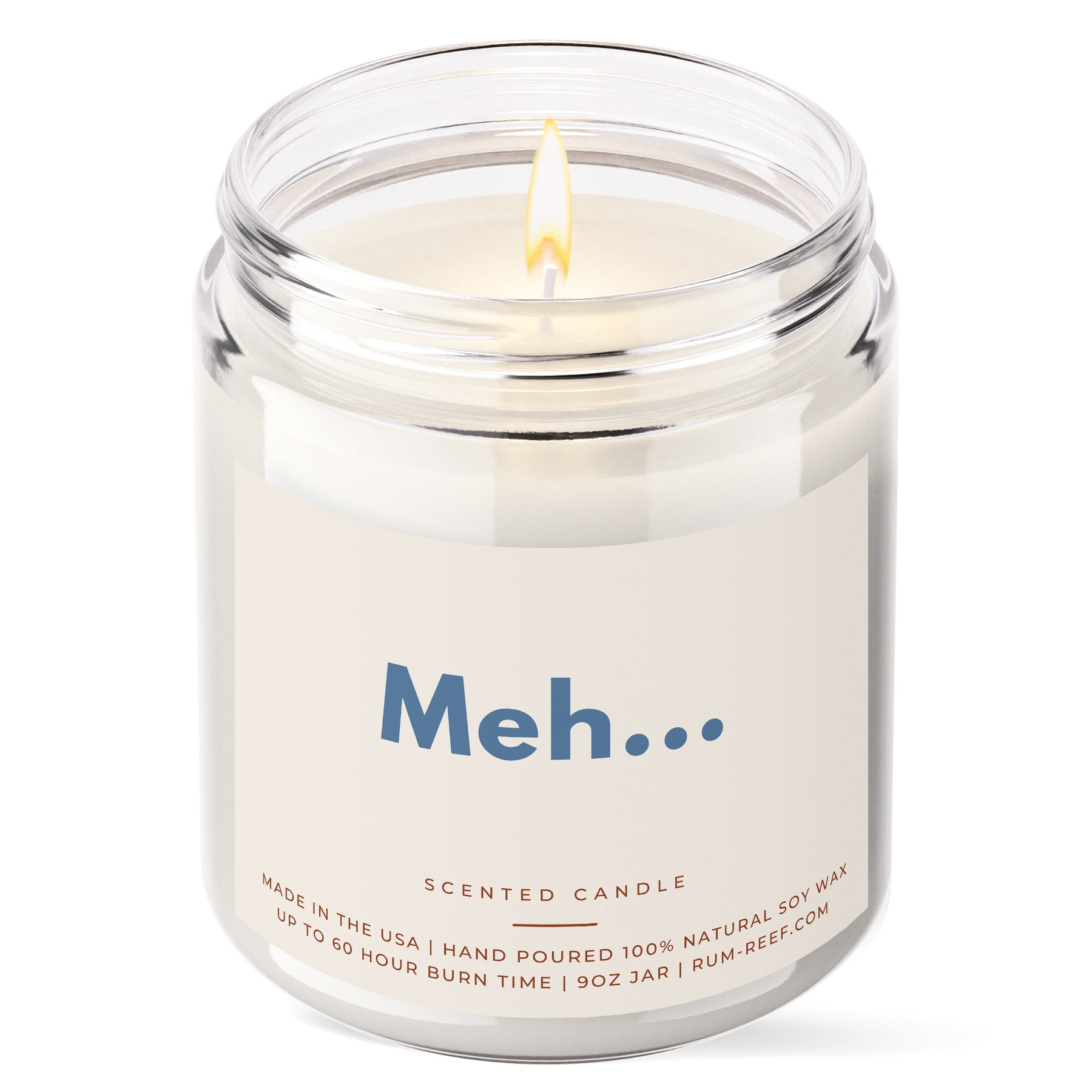 Meh 9oz Candle. Simple, showing that you do not care. 