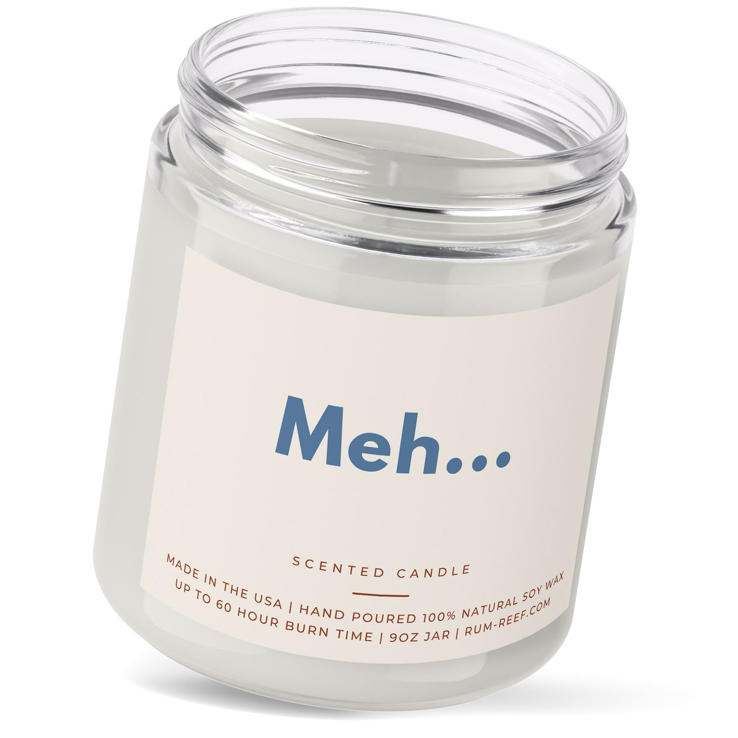 Meh 9oz Candle. Simple, showing that you do not care. 