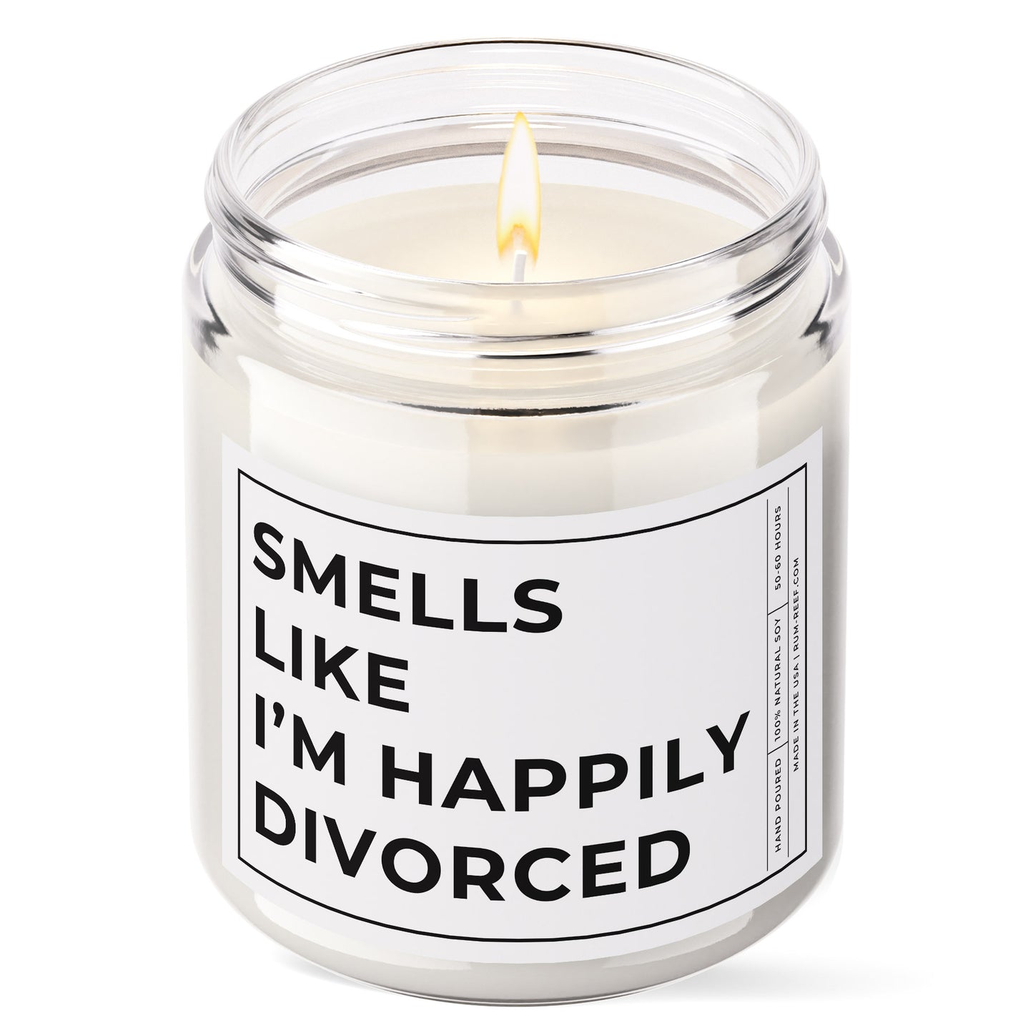 Smells Like I'm Happily Divorced 9oz Candle. The text is printed with big bold words. Hand poured with Soy Wax in the USA.