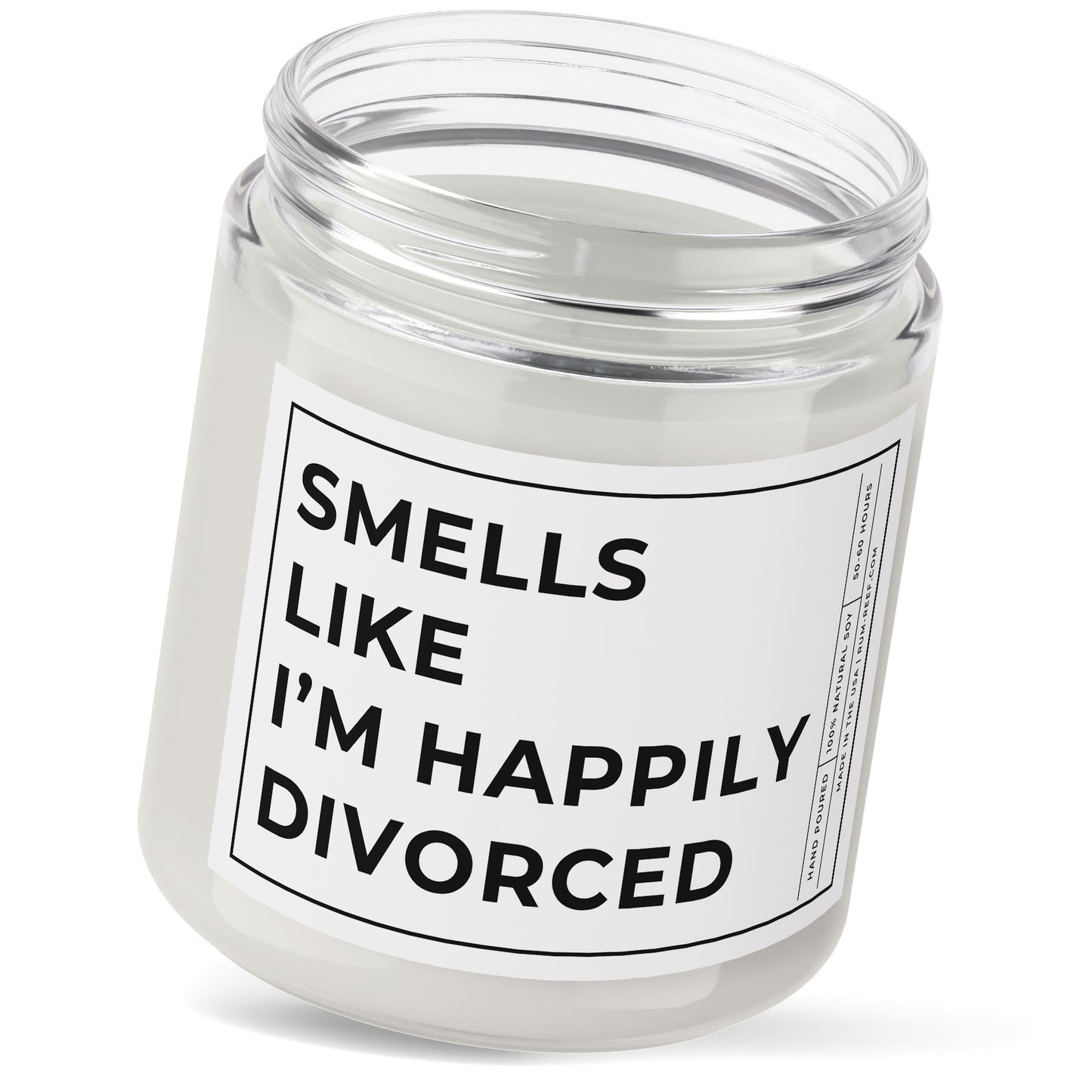 Smells Like I'm Happily Divorced 9oz Candle. The text is printed with big bold words.