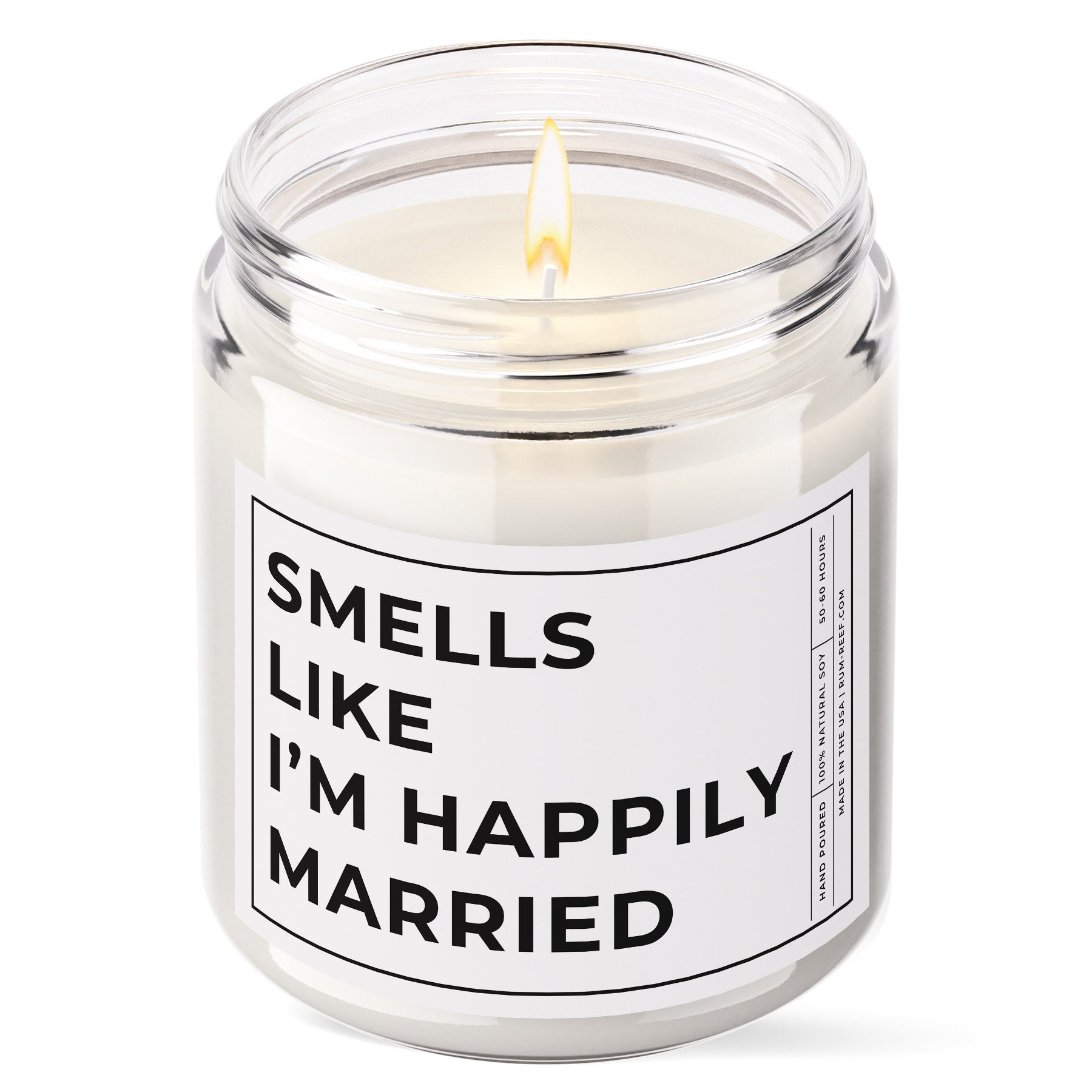 Smells Like I'm Happily Married 9oz Candle. Hand poured with 100% soy wax in the USA.